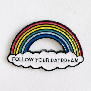 8/$40 Follow Your Daydream Rainbow Enamel Pin